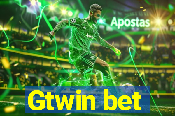 Gtwin bet